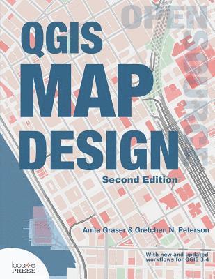 Anita Graser, Gretchen N Peterson, Gary Sherman - QGIS Map Design, Häftad