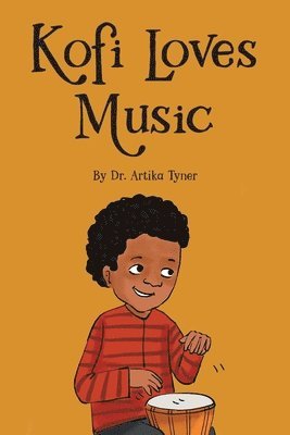 Artika Tyner - Kofi Loves Music, Häftad