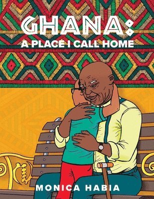 bokomslag Ghana: A Place I Call Home