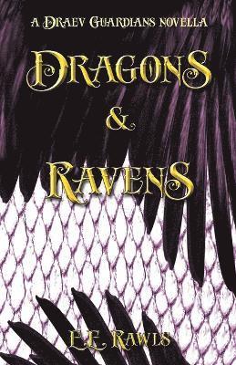 bokomslag Dragons & Ravens (a Draev Guardians novella)