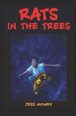Jess Mowry - Rats In The Trees, Häftad