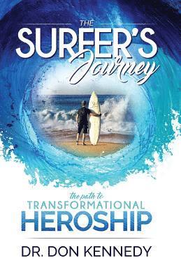 The Surfer's Journey: The Path to Transformational Heroship 1