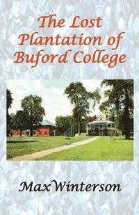 bokomslag The Lost Plantation of Buford College
