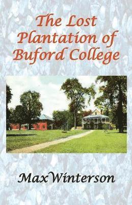 bokomslag The Lost Plantation of Buford College