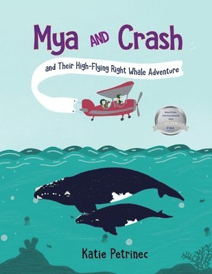 bokomslag Mya and Crash and Their High-Flying Right Whale Adventure