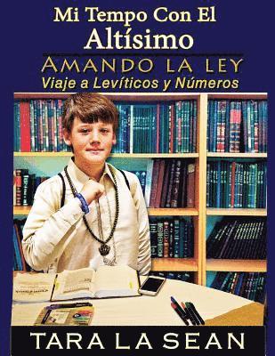 bokomslag Mi Tiempo con el Altísimo: Amando la ley: Viaje a Levíticos y Números