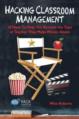 Mike Roberts - Hacking Classroom Management, Häftad