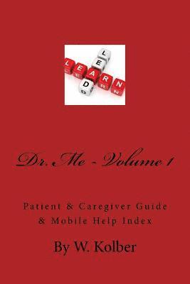 bokomslag Dr.Me; Patient & Caregiver Guide & Mobile Help Index: Volume 1