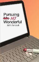 Beth Tancredi - Pursuing My Wonderful, Häftad