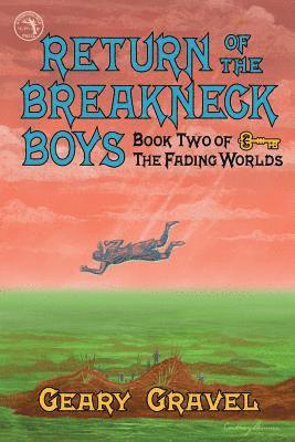 Return of the Breakneck Boys: Book Two of The Fading Worlds 1