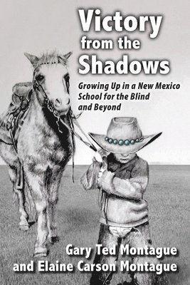 bokomslag Victory from the Shadows: Growing Up in a New Mexico School for the Blind and Beyond