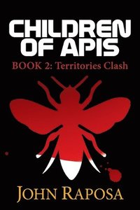 bokomslag Children of Apis: Book Two: Territories Clash