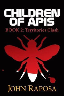 Children of Apis: Book Two: Territories Clash 1