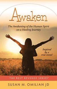 bokomslag Awaken: The Awakening of the Human Spirit on a Healing Journey