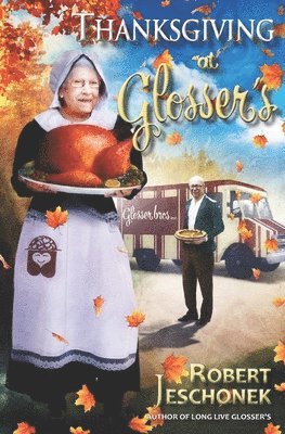 Robert Jeschonek - Thanksgiving at Glosser's, Häftad