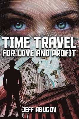 bokomslag Time Travel for Love and Profit