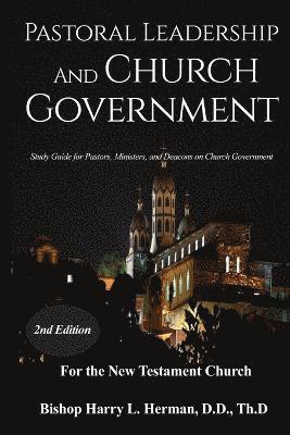 Harry L Herman, Eric Arnold Beda - Pastoral Leadership and Church Government, Häftad