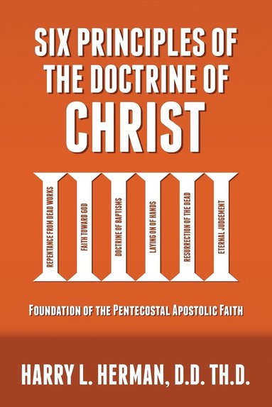 Harry Herman, Eric Beda - Six Principles of the Doctrine of Christ, Häftad