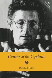 bokomslag Center of the Cyclone: An Autobiography of Inner Space