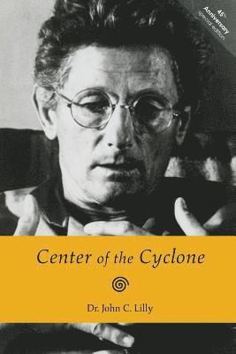 Center of the Cyclone: An Autobiography of Inner Space 1