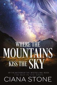 bokomslag Where the Mountains Kiss the Sky