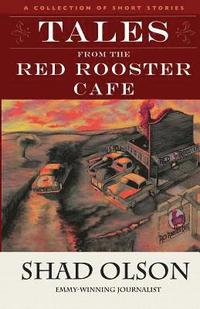 bokomslag Tales From The Red Rooster Cafe