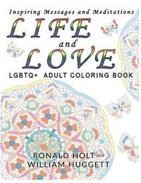 bokomslag Life and Love LGBTQ+ Adult Coloring Book: Inspiring Messages and Meditations