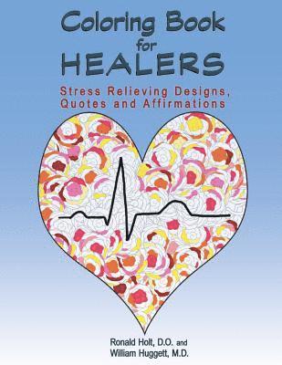 bokomslag Coloring Book for Healers: Stress Relieving Designs, Quotes and Affirmations