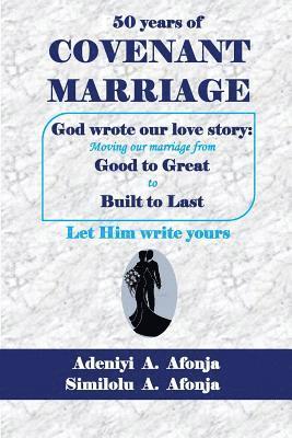 bokomslag Fifty Years of COVENANT MARRIAGE: God Wrote our Love Story