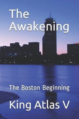 The Awakening: The Boston Beginning 1