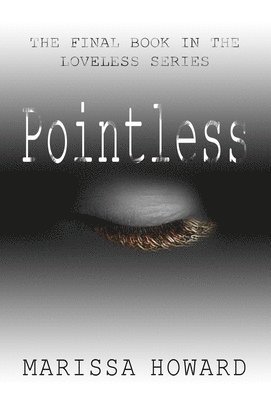 Pointless: The Final Book in the Loveless Series 1