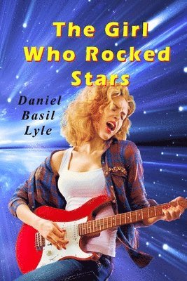 bokomslag The Girl Who Rocked Stars