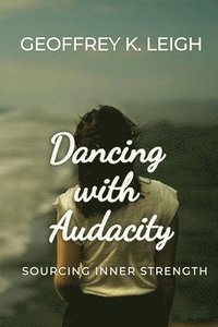 bokomslag Dancing With Audacity