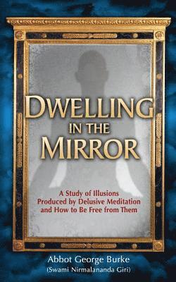bokomslag Dwelling in the Mirror