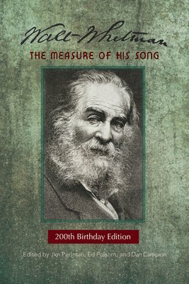 Walt Whitman: The Measure of His Song 1