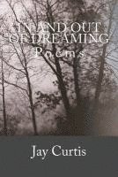 bokomslag In and Out of Dreaming: Poems