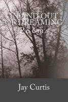 In and Out of Dreaming: Poems 1