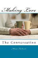 Marie Laverite - Making Love: The conversation, Häftad