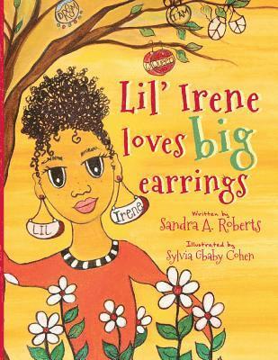 Lil' Irene Loves Big Earrings