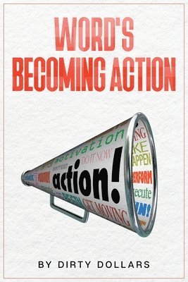 Words Becoming Action 1