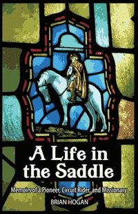 bokomslag A Life in the Saddle