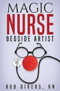 bokomslag Magic Nurse - Bedside Artist