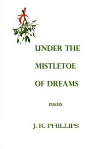 bokomslag Under the Mistletoe of Dreams