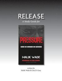 bokomslag Release: A Study Guide for Pressure: From FBI Fugitive to Freedom