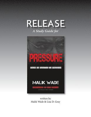 Release: A Study Guide for Pressure: From FBI Fugitive to Freedom 1