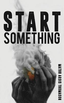 Start Something 1