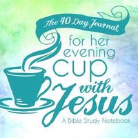 bokomslag 40 Day Journal for Her Evening Cup with Jesus