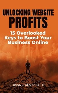 bokomslag Unlocking Website Profits