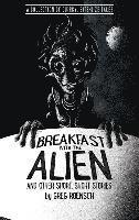 Greg Roensch - Breakfast with the Alien and Other Short, Short Stories, Häftad