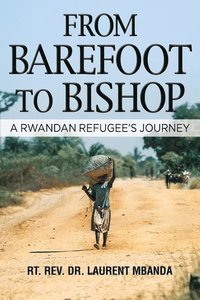 bokomslag From Barefoot to Bishop